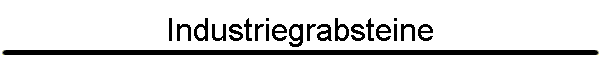 Industriegrabsteine
