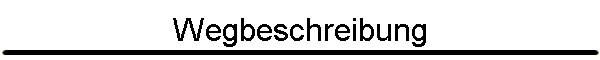 Wegbeschreibung