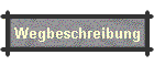 Wegbeschreibung